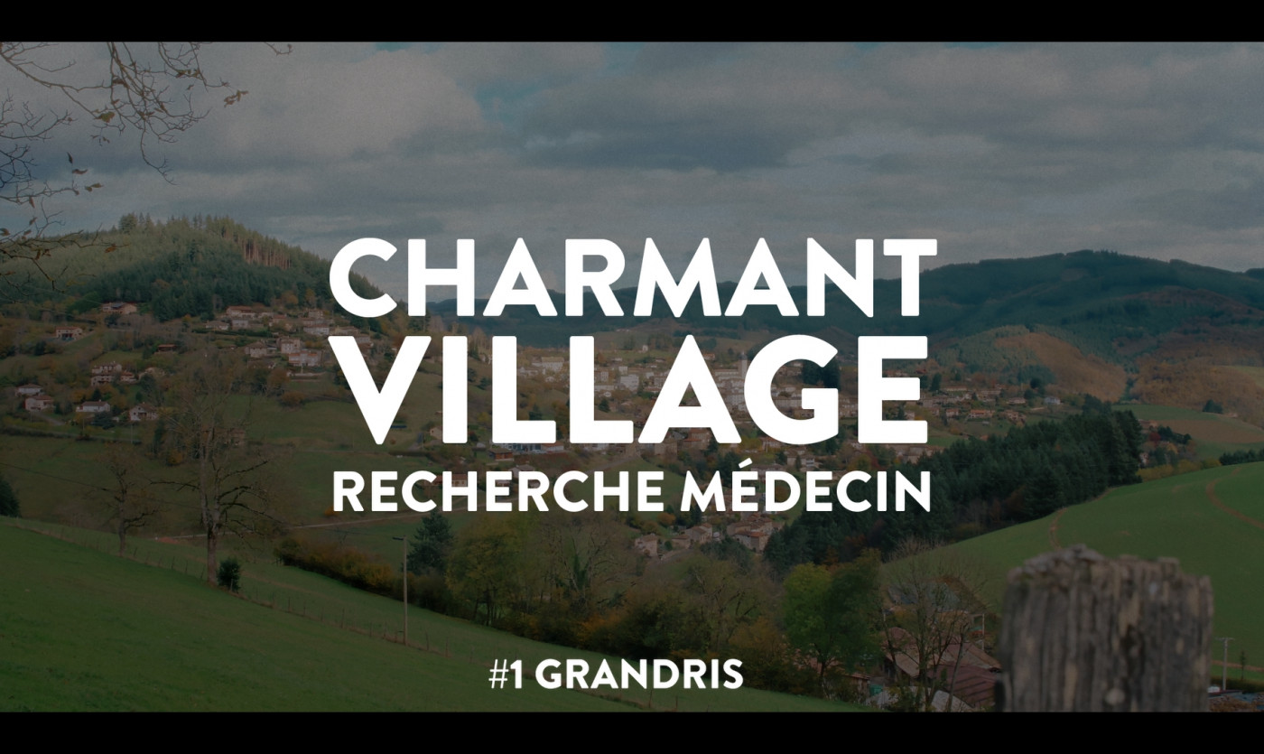 Grandris : charmant village recherche médecin...