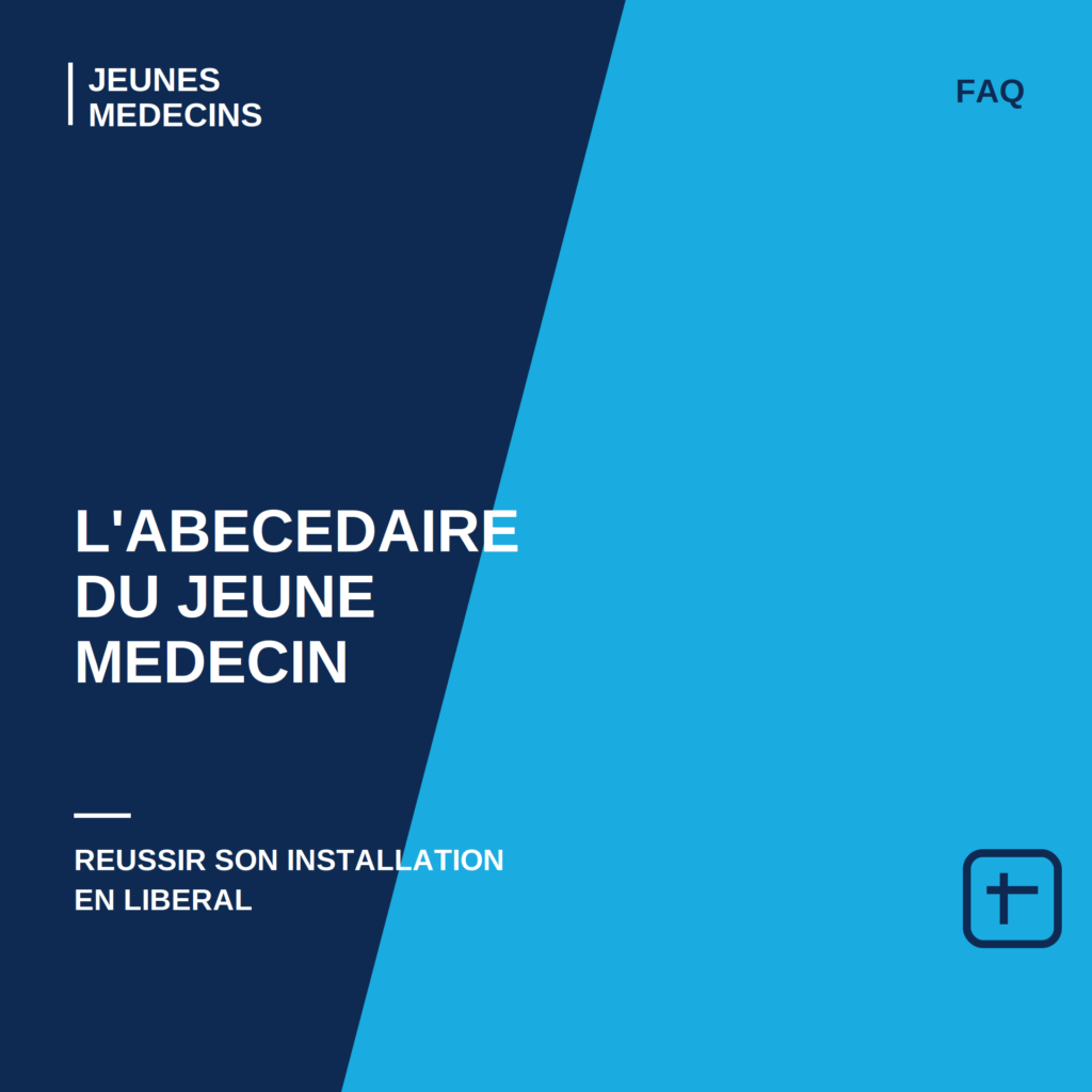 L’Abécédaire du jeune médecin : Réussir son installation en libéral