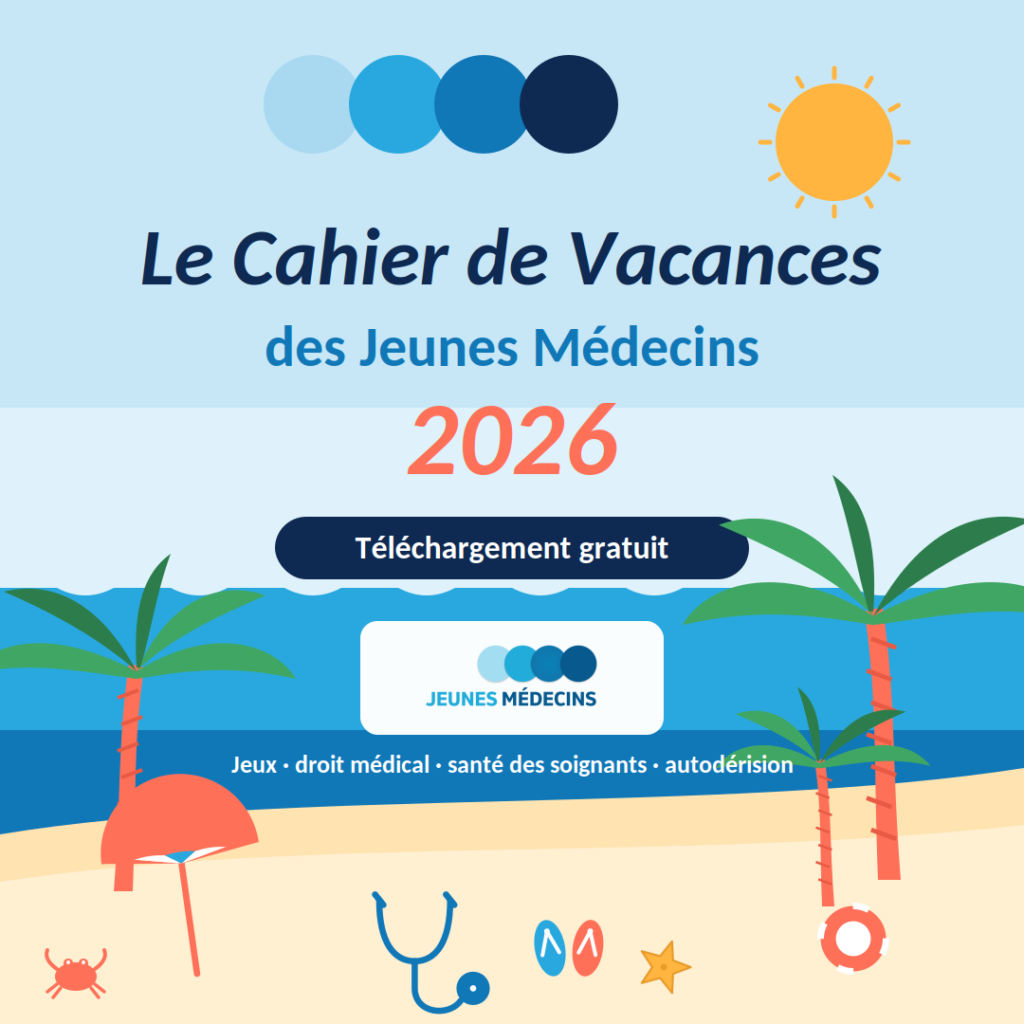 Cahier de vacances Jeunes Médecins – Été 2026 : déconnectez, on s&rsquo;occupe du reste